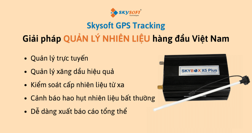 Giải pháp chống thất thoát nhiên liệu qua phần mềm giám sát hành trình Skysoft